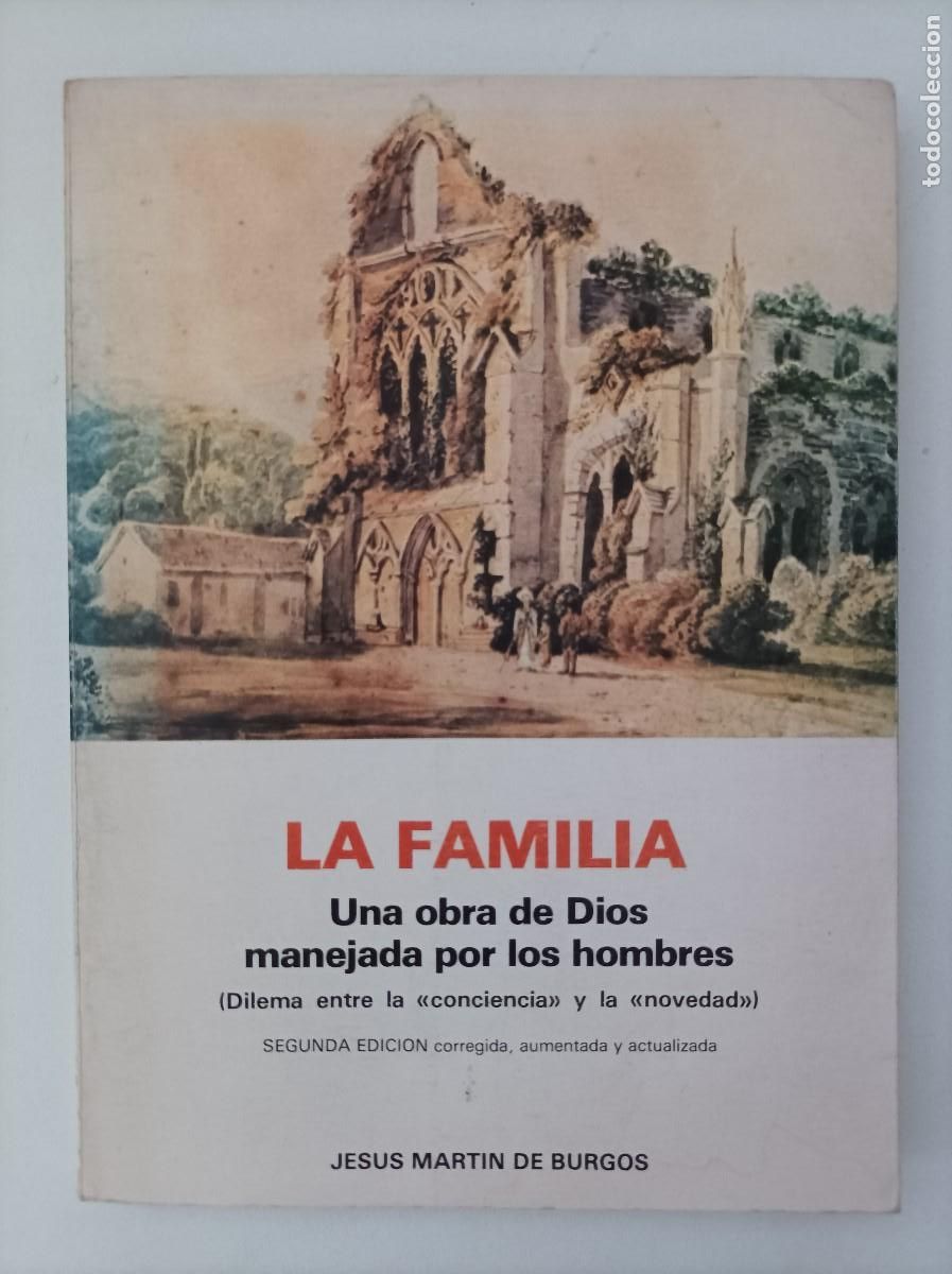 Libri di seconda mano: LA FAMILIA, UNA OBRA DE DIOS MANEJADA POR LOS HOMBRES. Jes&uacute;s Mart&iacute;n De Burgos. DEDICATORIA DE AUTOR