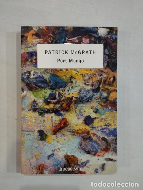 Libros: Patrick McGrath - Port Mungo - Foto 1