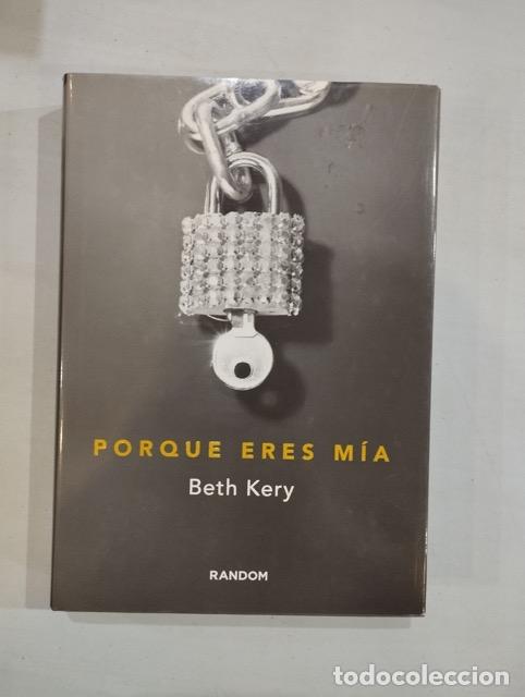 Libros: Beth Kery - Porque eres m&iacute;a - Foto 1
