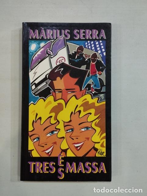 Libros: M&agrave;rius Serra - Tres &eacute;s massa - Foto 1