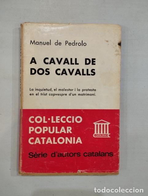 Libros: Manuel de Pedrolo - A cavall de dos cavalls - Foto 1