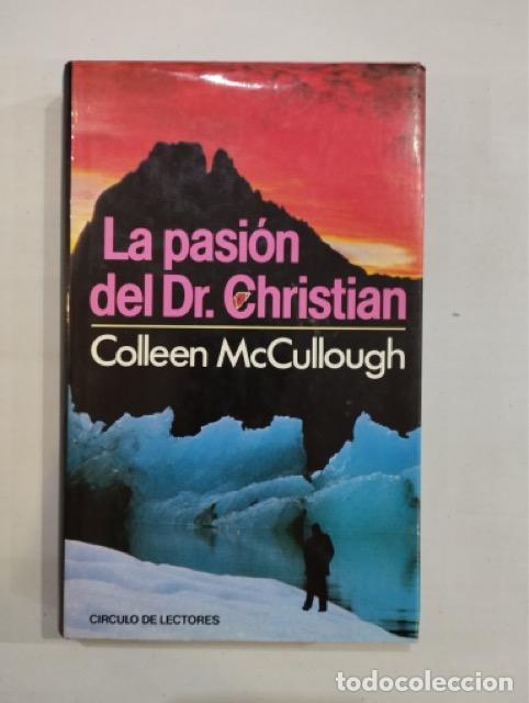 Libros: Colleen McCullough - La pasi&oacute;n del Dr. Christian - Foto 1