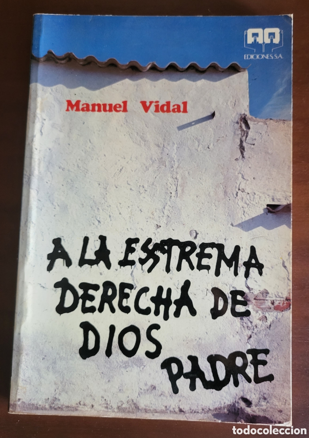 Libros: A la extrema derecha de Dios Padre/Manuel Vidal - Foto 1