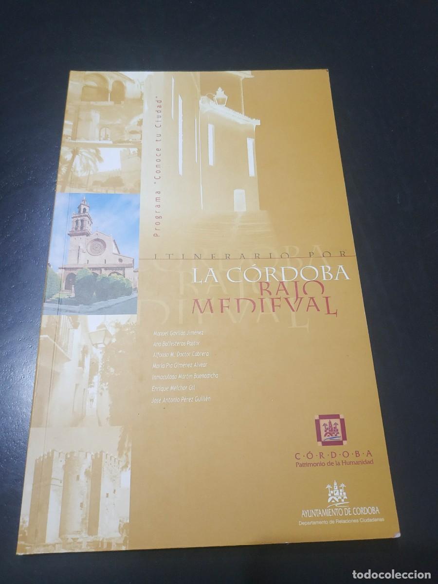 Libros: ITINERARIO POR LA CORDOBA BAJO MEDIEVAL. COLECCION CONOCE TU CIUDAD