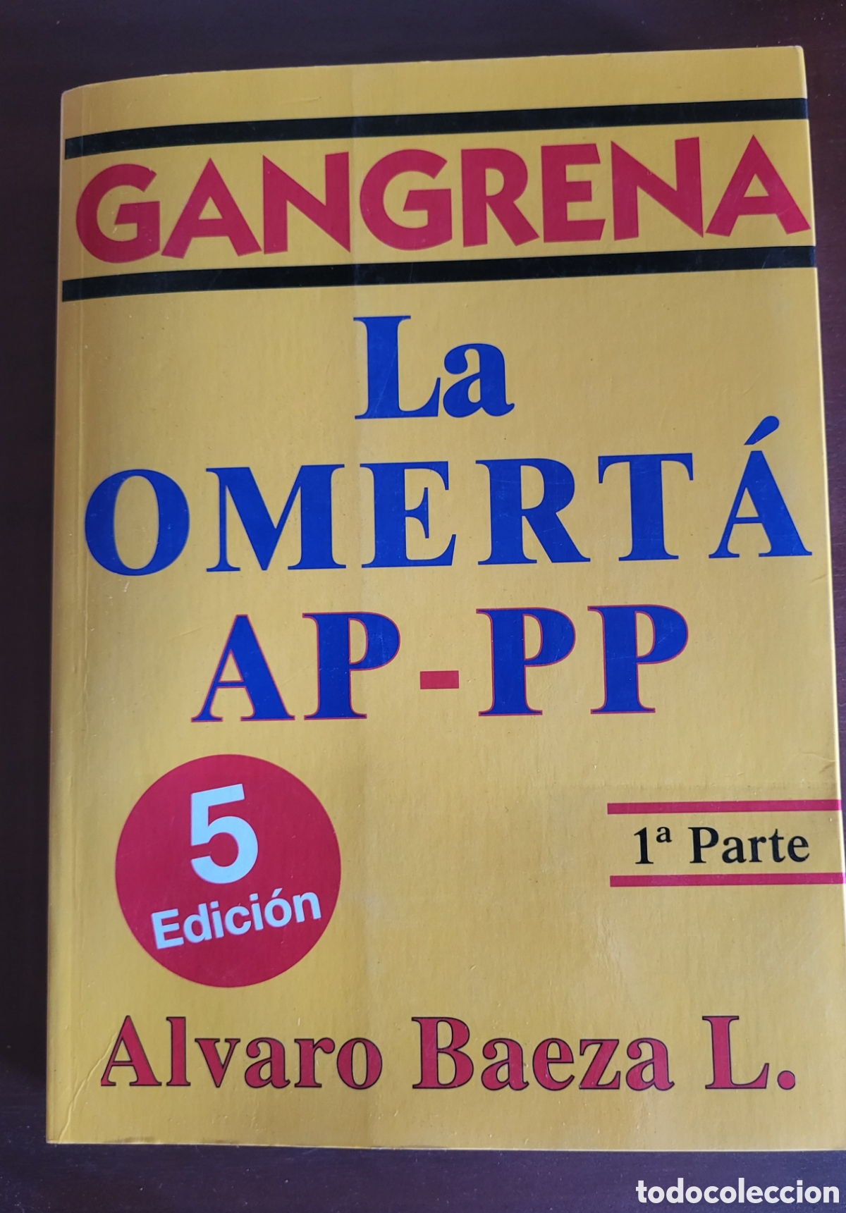 Libros: GANGRENA La OMERTA AP-PP/Alvaro Baeza - Foto 1