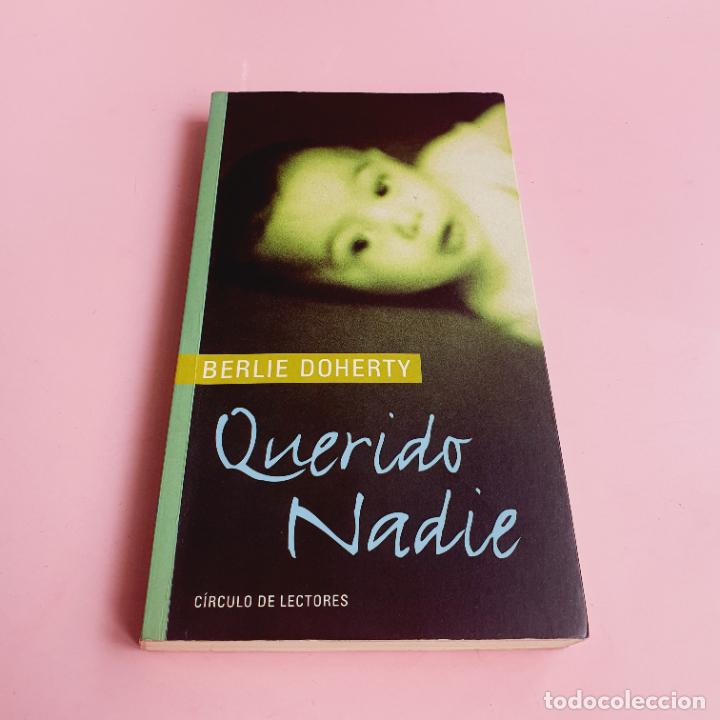 Libros: LIBRO-QUERIDO NADIE-BERLIE DOHERTY-C&Iacute;RCULO DE LECTORES-COMO NUEVO- - Foto 3