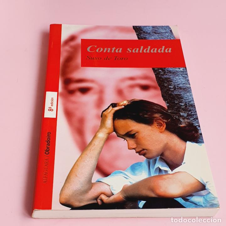 Libri di seconda mano: LIBRO-CONTA SALDADA-SUSO DE TORO-2005-ALFAGUARA-OBRADOIRO-COLECCIONISTAS.