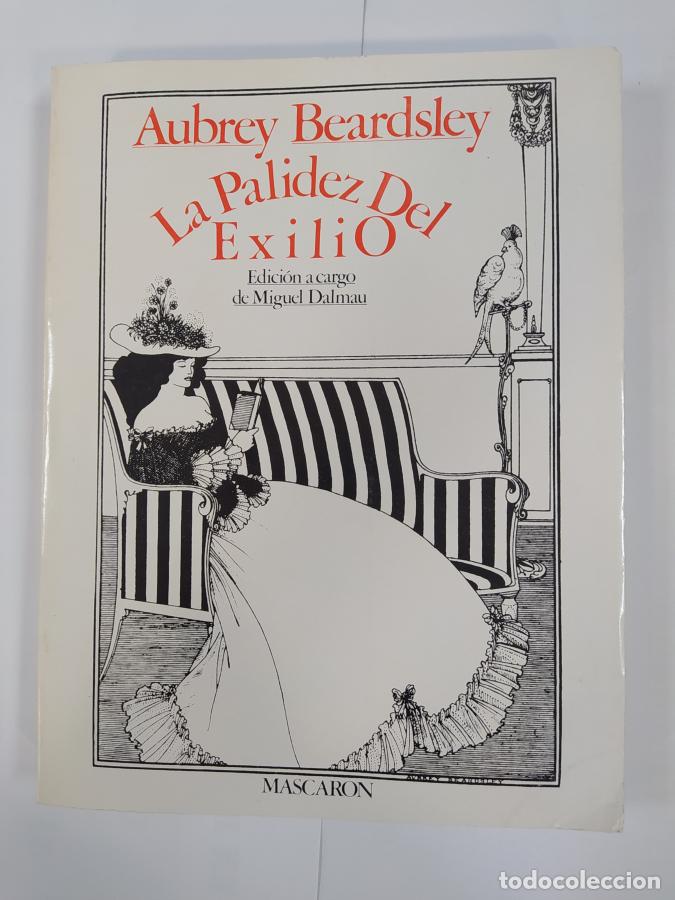 Libros: La Palidez Del Exilio. - Beardsley Aubrey. TDK794 - Foto 1