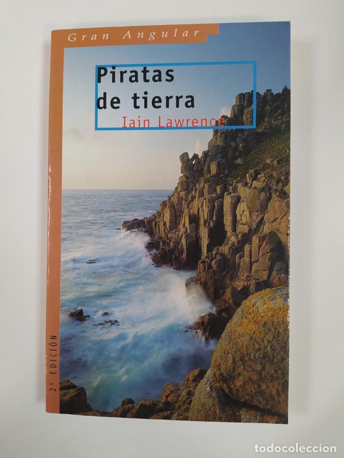 Libros: PIRATAS DE TIERRA. GRAN ANGULAR N&ordm; 201. - IAIN LAWRENCE. TDK755 - Foto 1