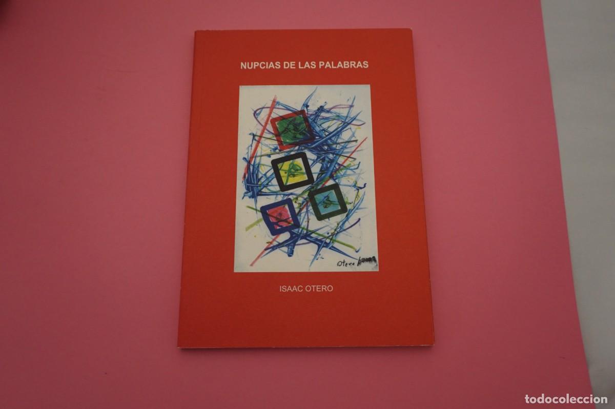 Libros: 24C/ NUPCIAS DE LAS PALABRAS - ISAAC OTERO - Foto 1