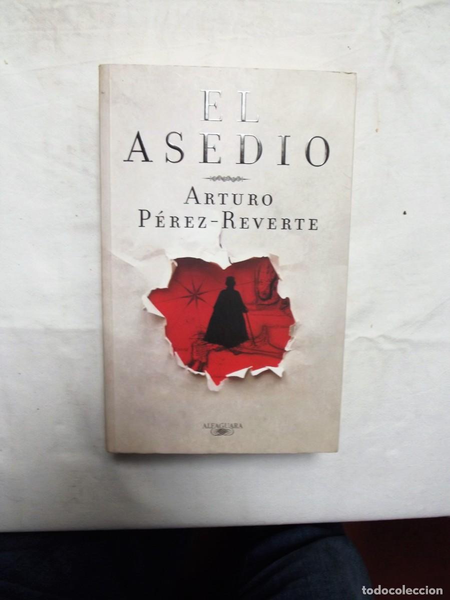 Libros: EL ASEDIO DE ARTURO PEREZ REVERTE - Foto 1