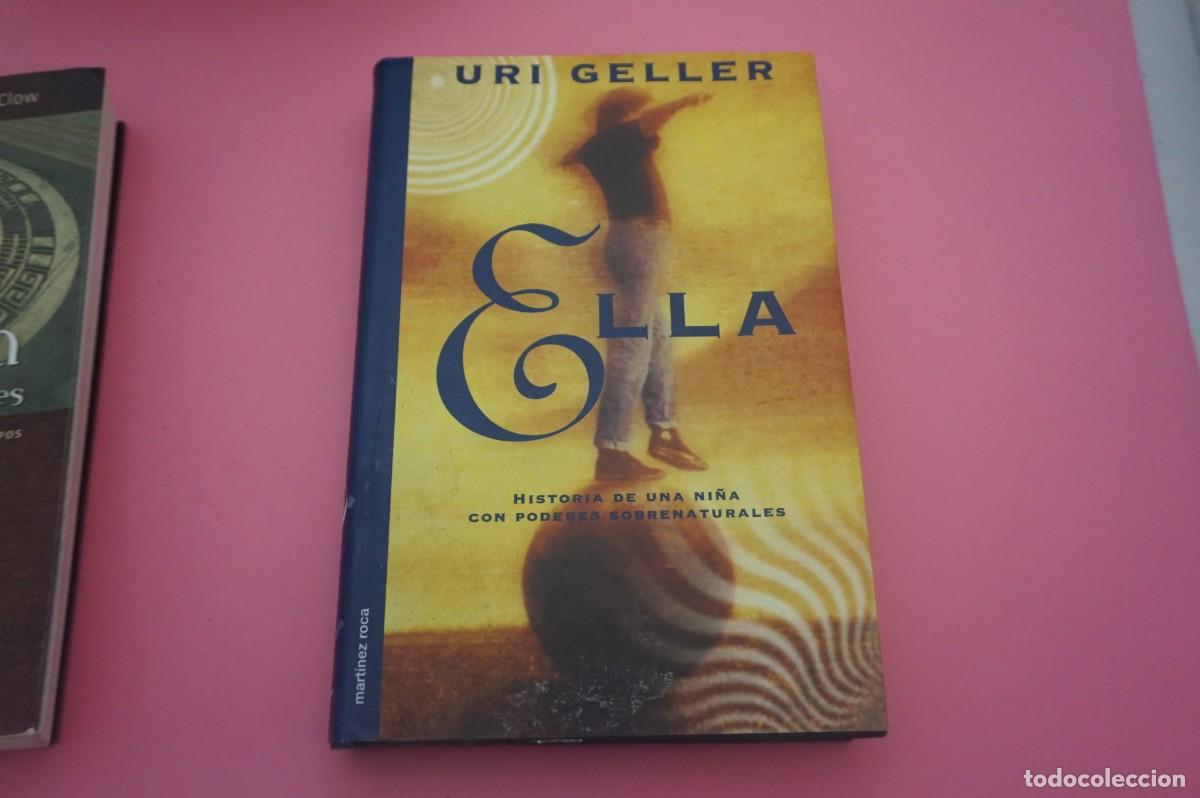 Libros: 6B/ ELLA - URI GELLER / EDICIONES MARTINEZ ROCA - Foto 1