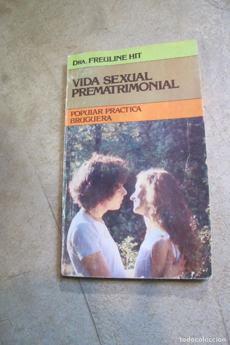 Libri di seconda mano: VIDA SEXUAL PREMATRIMONIAL. DRA. FREULINE HIT