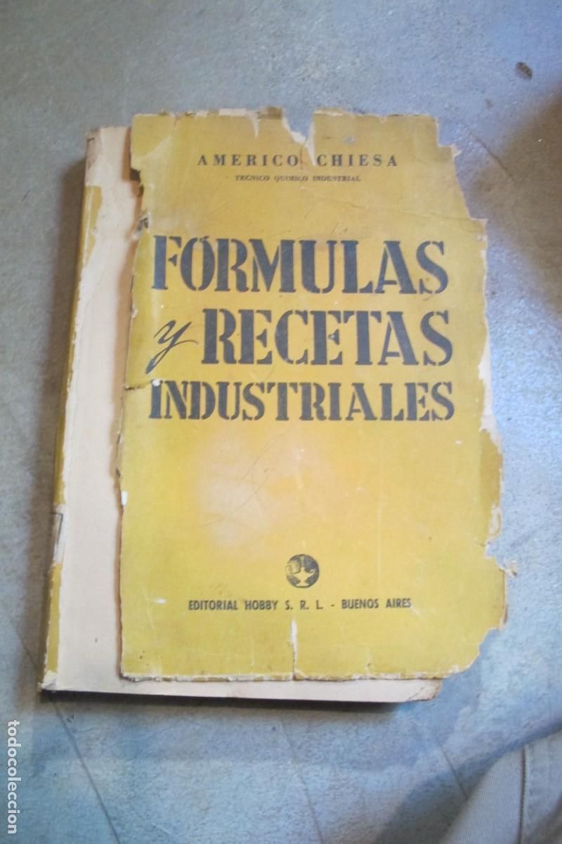 Livres: FORMULAS Y RECETAS INDUSTRIALES. AMERICO CHIESA