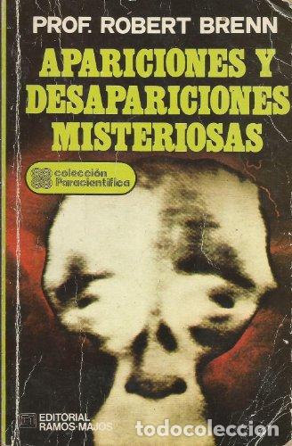 Libros: APARICIONES Y DESAPARICIONES MISTERIOSAS - Brenn,Robert - Foto 1