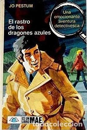 Libros: EL RASTRO DE LOS DRAGONES AZULES - Pestum,Jo - Foto 1