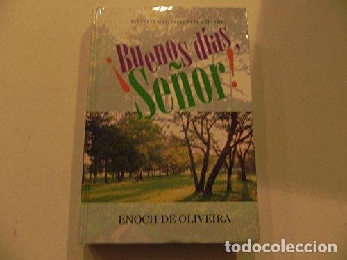Libros: BUENOS DIAS SE&Ntilde;OR - De Oliveira,Enoch - Foto 1