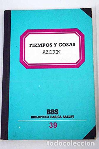 Libros: TIEMPOS Y COSAS - Azor&iacute;n,Jos&eacute; Mar&iacute;a Ruiz - Foto 1