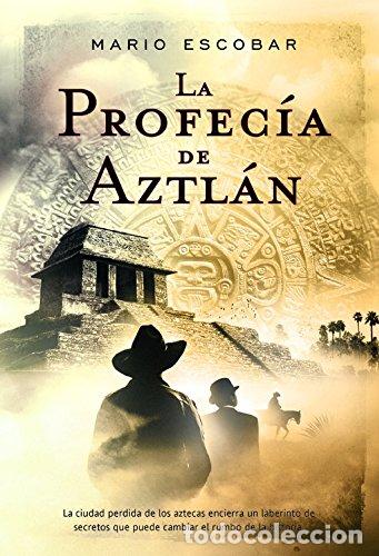 Libros: LA PROFEC&Iacute;A DE AZTLAN - Escobar,Mario - Foto 1