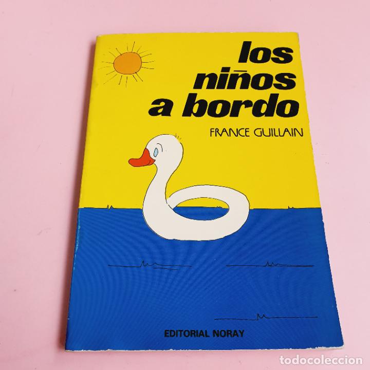 Libri di seconda mano: LIBRO-LOS NI&Ntilde;OS A BORDO-FRANCE GUILLAIN-NORAY-NUEVO-COLECCIONISTAS