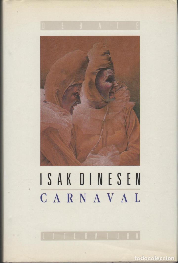 Libros: CARNAVAL DINESEN, ISAK - EDITORIAL: Debate - DINESEN, ISAK - - Foto 1