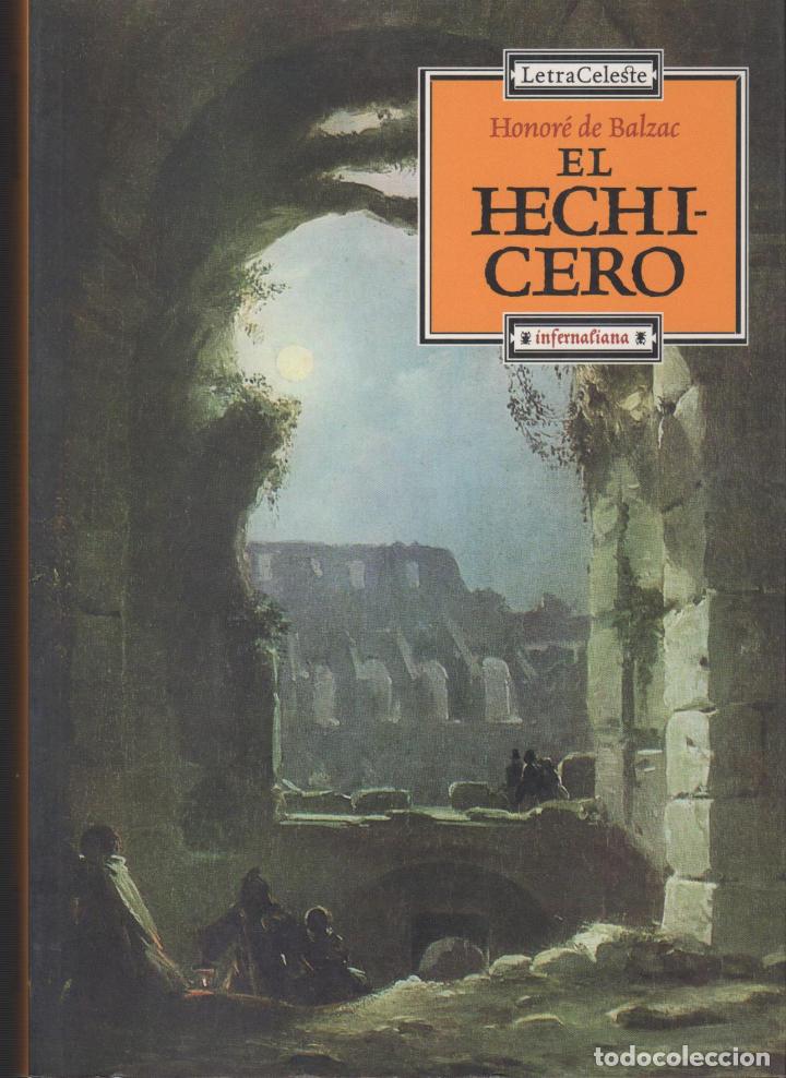 Libros: EL HECHICERO BALZAC, HONOR&Eacute; DE - EDITORIAL: Celeste Ediciones - BALZAC, HONOR&Eacute; DE - - Foto 1