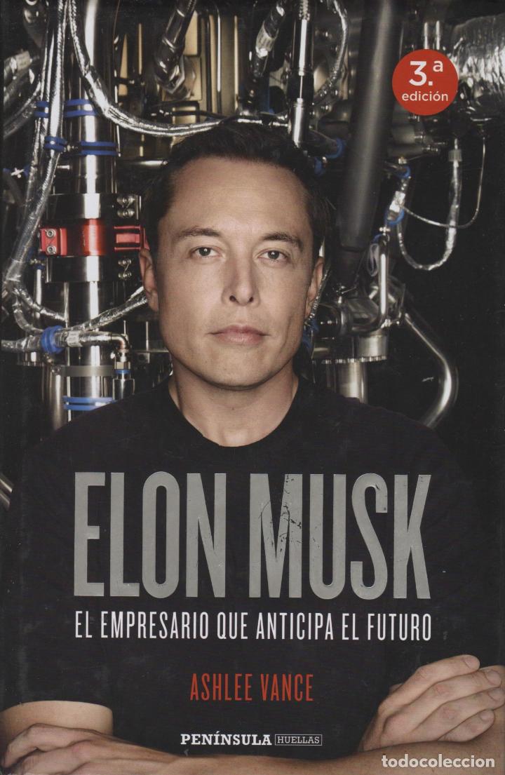 Libros: ELON MUSK VANCE, ASHLEE - EDITORIAL: Ed. Pen&iacute;nsula - VANCE, ASHLEE - - Foto 1