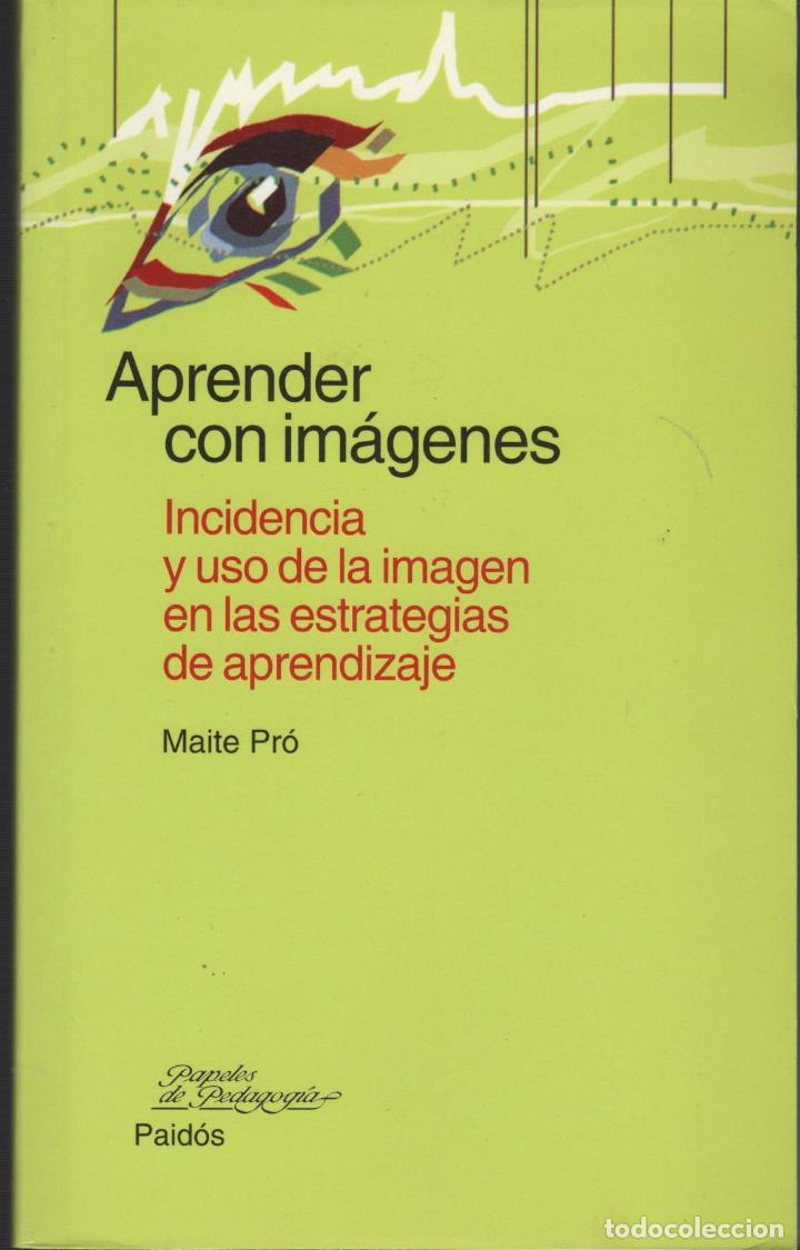 B&uuml;cher: APRENDER CON IM&Aacute;GENES: INCIDENCIA Y USO DE LA IMAGEN EN LAS ESTRATEGIAS DE APRENDIZAJE MAITE PR&Oacute; -