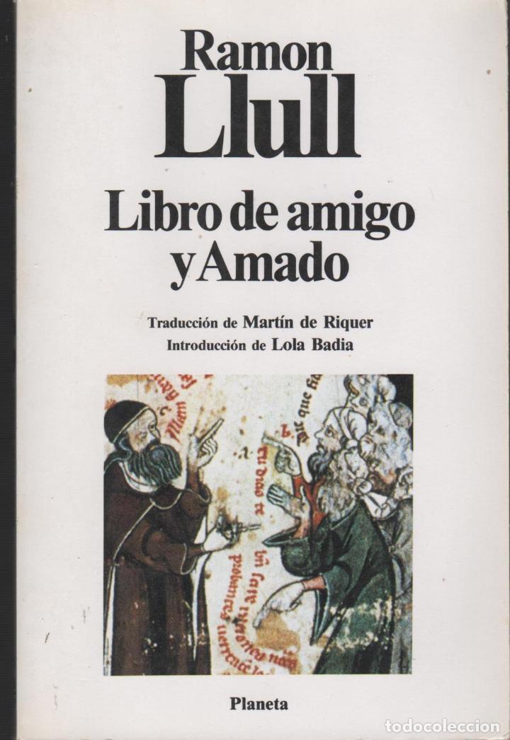 Libros: LIBRO DE AMIGO Y AMADO LLULL, RAM&Oacute;N - EDITORIAL: Planeta - LLULL, RAM&Oacute;N - - Foto 1