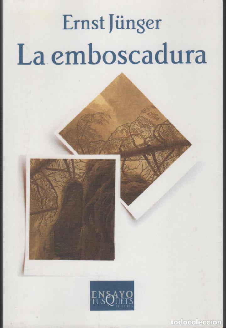 Libros: La emboscadura J&uuml;nger, Ernst - EDITORIAL: TUSQUETS - J&uuml;nger, Ernst - - Foto 1