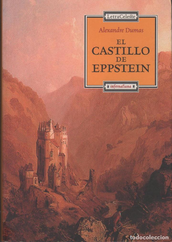 Libros: EL CASTILLO DE EPPSTEIN ALEXANDRE DUMAS - EDITORIAL: Celeste Ediciones - ALEXANDRE DUMAS - - Foto 1
