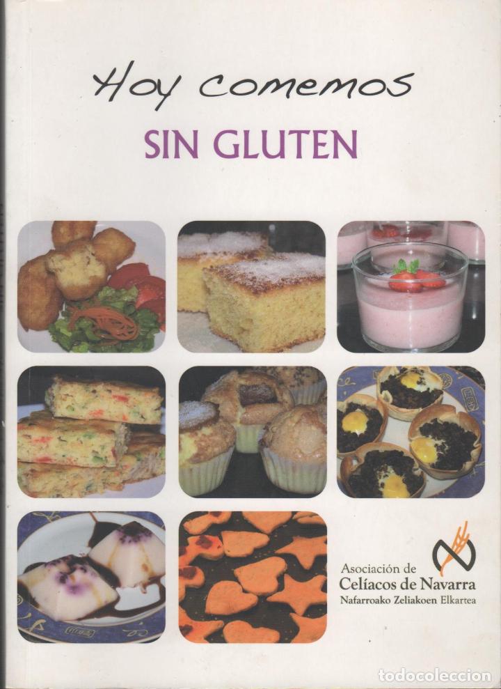 Libros: HOY COMEMOS SIN GLUTEN EDITORIAL: Gobierno de Aragon - - Foto 1