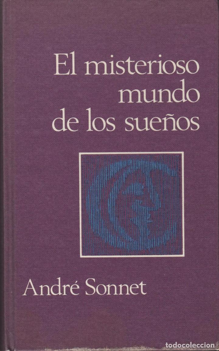 Libros: EL MISTERIOSO MUNDO DE LOS SUE&Ntilde;OS. SONNET, ANDR&Eacute;. - EDITORIAL: C&iacute;rculo de Lectores - SONNET, - Foto 1