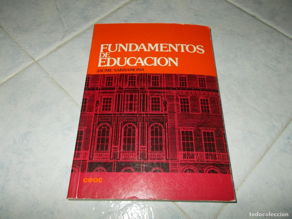 Libros: FUNDAMENTOS DE EDUCACI&Oacute;N. JAUME SARRAMONA. CEAC 1994. LIBRO - Foto 1