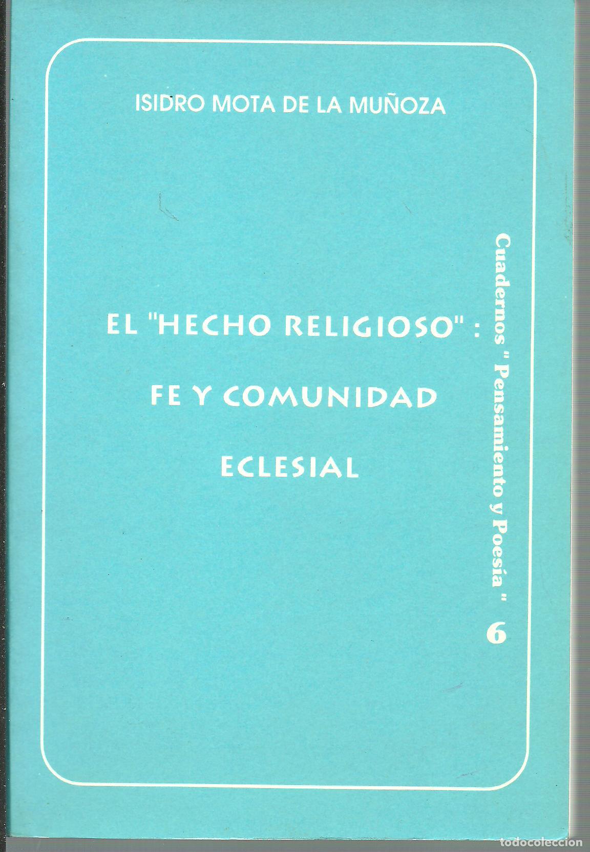 Libros: EL HECHO RELIGIOSO: FE Y COMUNIDAD ECLESIAL - ISIDRO MOTA DE LA MU&Ntilde;OZA - Foto 1