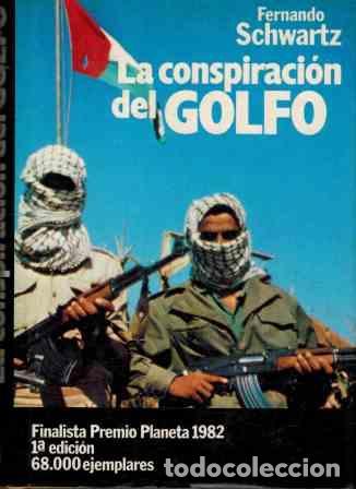 Libros: LA CONSPIRACION DEL GOLFO - FERNANDO SCHWARTZ - Foto 1
