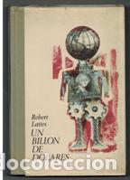 Libros: UN BILLON DE DOLARES - ROBERT LATTES - Foto 1