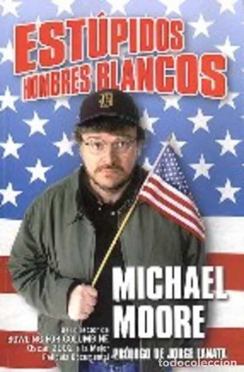 Libros: ESTUPIDOS HOMBRES BLANCOS - MICHAEL MOORE - Foto 1