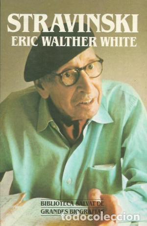 Libros: STRAVINSKI - ERIC WALTHER WHITE - Foto 1