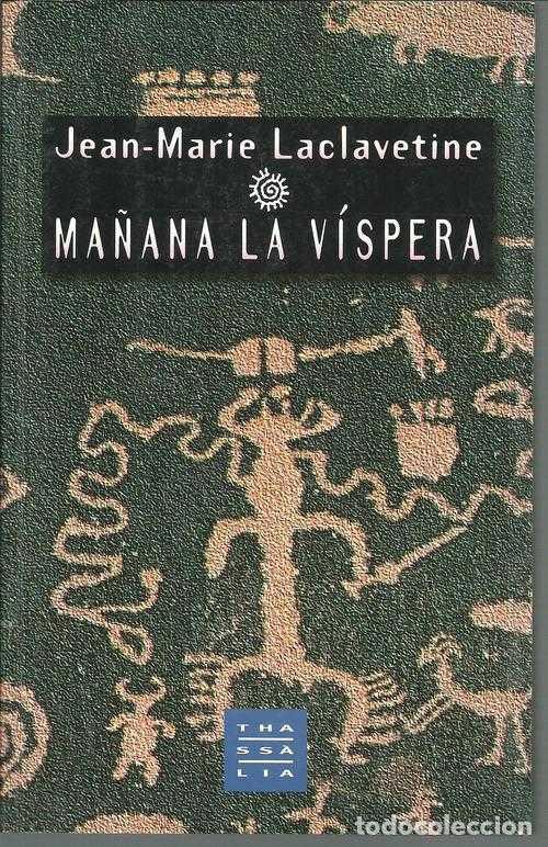 Libros: MA&Ntilde;ANA LA VISPERA - JEAN MARIE LACLAVETINE - Foto 1