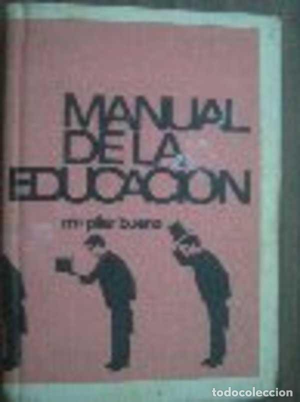Libros: MANUAL DE LA EDUCACION - PILAR BUENO - Foto 1