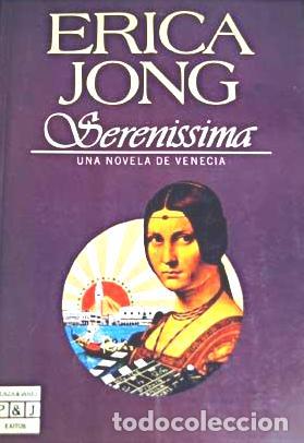 Libros: SERENISSIMA - ERICA JONG - Foto 1