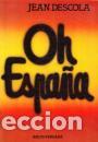 Libros: OH ESPA&Ntilde;A - JEAN DESCOLA - Foto 1