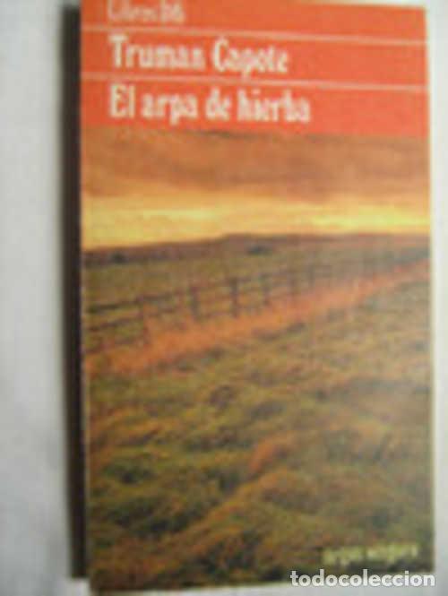 Libros: EL ARPA DE HIERBA - TRUMAN CAPOTE - Foto 1