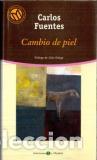 Libros: CAMBIO DE PIEL - CARLOS FUENTES - Foto 1