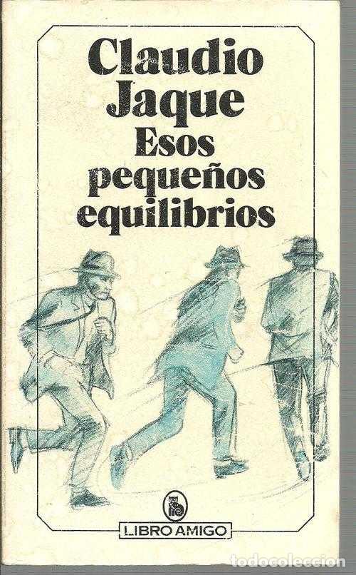 Libros: ESOS PEQUE&Ntilde;OS EQUILIBRIOS - CLAUDIO JAQUE - Foto 1