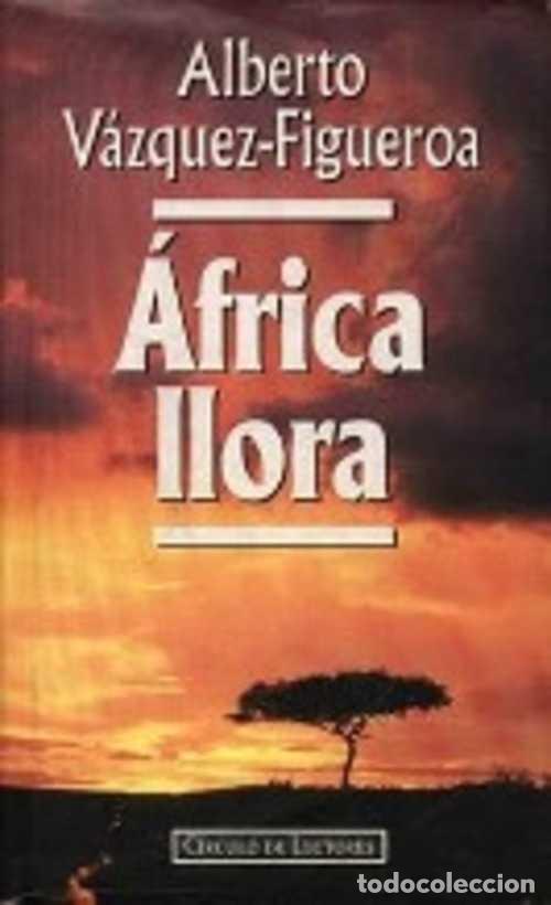 Libros: AFRICA LLORA - ALBERTO VAZQUEZ-FIGUEROA - Foto 1