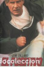 Libros: EL FUGITIVO - J.M DILLARD - Foto 1