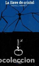 Libros: LA LLAVE DE CRISTAL - DASHIELL HAMMETT - Foto 1