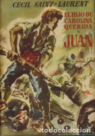 Libros: EL HIJO DE CAROLINA QUERIDA JUAN - CECIL SAINT - LAURENT - Foto 1